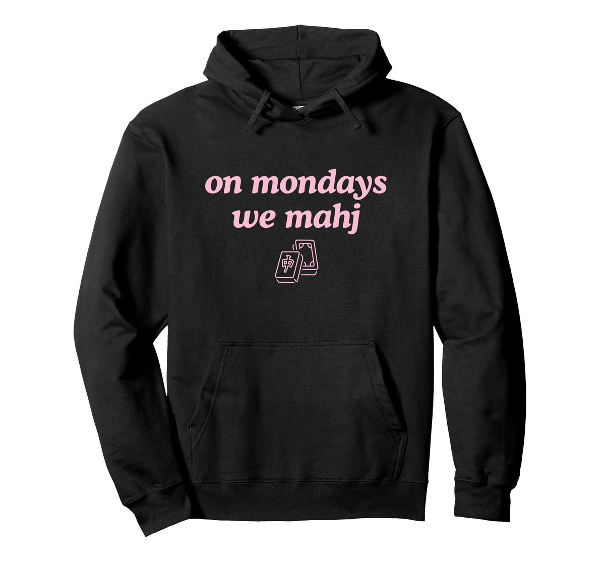 Mondays We Mahj Funny Mahjong Board Game Hoodie - Trendy Graphic Unisex
