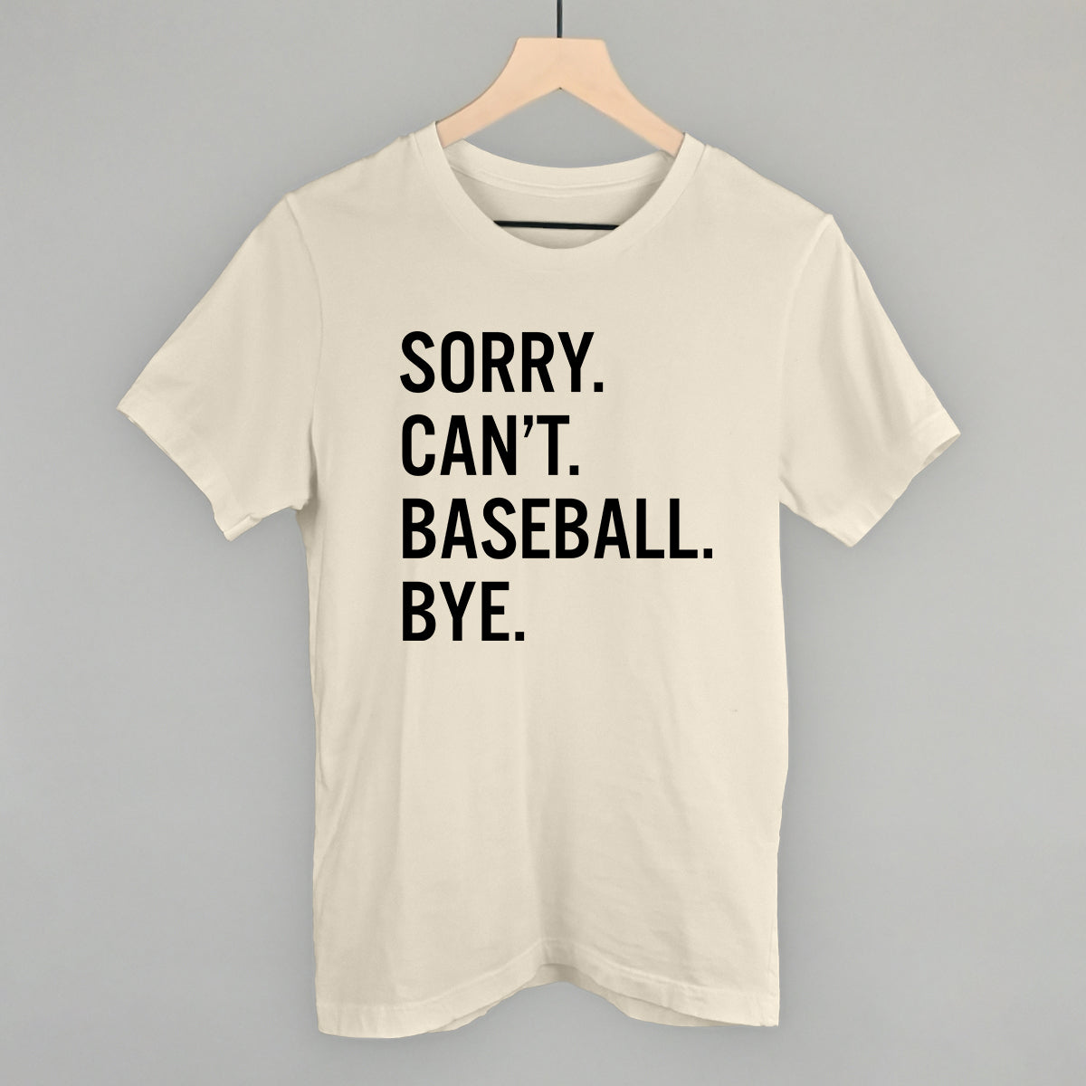 Sorry Can't Baseball Bye Graphic Tee