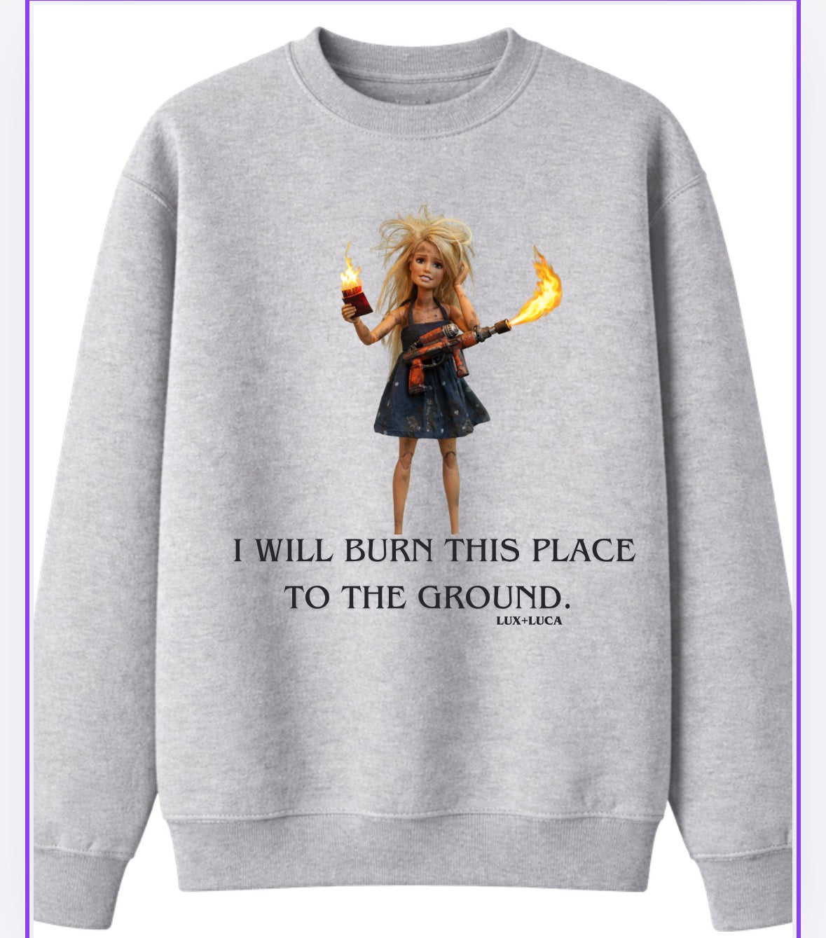I Will Burn This Place To The Ground Unisex Crewneck Sweatshirt